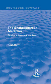 Routledge Revivals: The Shakespearean Metaphor (1990): Studies in Language and Form book cover