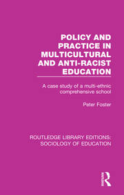 Policy and Practice in Multicultural and Anti-Racist Education: A case study of a multi-ethnic comprehensive school book cover