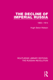 The Decline of Imperial Russia: 1855-1914 book cover