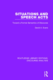 Situations and Speech Acts: Toward a Formal Semantics of Discourse book cover