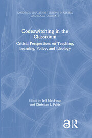 Codeswitching in the Classroom: Critical Perspectives on Teaching, Learning, Policy, and Ideology book cover