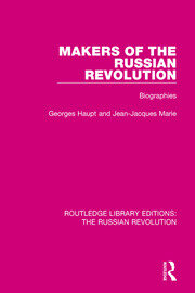Makers of the Russian Revolution: Biographies book cover