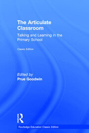 The Articulate Classroom: Talking and Learning in the Primary School book cover