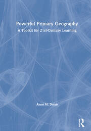 Powerful Primary Geography: A Toolkit for 21st-Century Learning book cover
