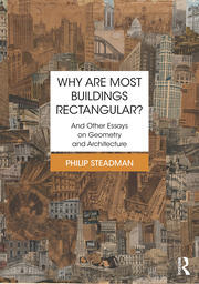 Why are Most Buildings Rectangular?: And Other Essays on Geometry and Architecture book cover