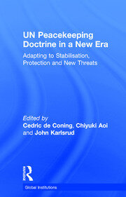 UN Peacekeeping Doctrine in a New Era: Adapting to Stabilisation, Protection and New Threats book cover