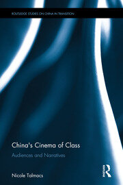 China's Cinema of Class: Audiences and Narratives book cover