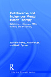 Collaborative and Indigenous Mental Health Therapy: Tātaihono – Stories of Māori Healing and Psychiatry book cover