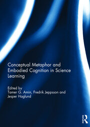 Conceptual metaphor and embodied cognition in science learning book cover