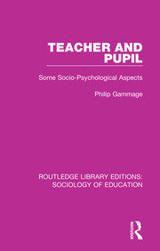 Teacher and Pupil: Some Socio-Psychological Aspects book cover