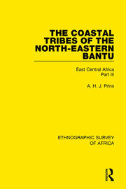 The Coastal Tribes  of the North-Eastern Bantu (Pokomo, Nyika, Teita): East Central Africa Part III book cover