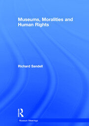 Museums, Moralities and Human Rights book cover