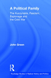 A Political Family: The Kuczynskis, Fascism, Espionage and The Cold War book cover