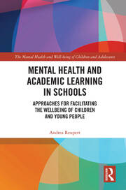 Mental Health and Academic Learning in Schools: Approaches for Facilitating the Wellbeing of Children and Young People. book cover