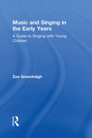 Music and Singing in the Early Years: A Guide to Singing with Young Children book cover