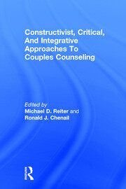 Constructivist, Critical, And Integrative Approaches To Couples Counseling book cover