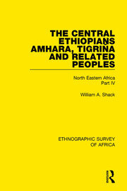 The Central Ethiopians, Amhara, Tigriňa and Related Peoples: North Eastern Africa Part IV book cover
