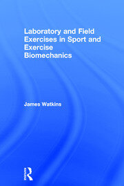 Laboratory and Field Exercises in Sport and Exercise Biomechanics book cover