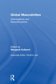 Global Masculinities: Interrogations and Reconstructions book cover