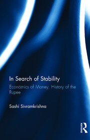 In Search of Stability: Economics of Money, History of the Rupee book cover
