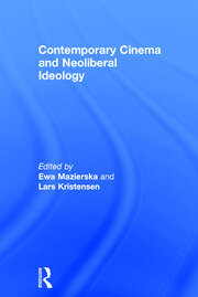 Contemporary Cinema and Neoliberal Ideology book cover