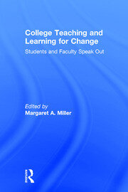 College Teaching and Learning for Change: Students and Faculty Speak Out book cover
