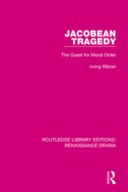 Jacobean Tragedy: The Quest for Moral Order book cover