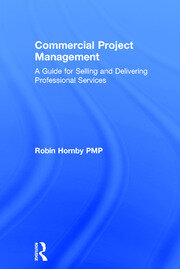 Commercial Project Management: A Guide for Selling and Delivering Professional Services book cover