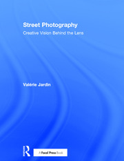 Street Photography: Creative Vision Behind the Lens book cover