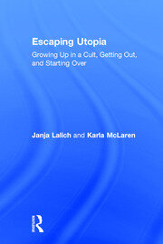 Escaping Utopia: Growing Up in a Cult, Getting Out, and Starting Over book cover