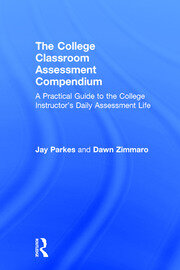 The College Classroom Assessment Compendium: A Practical Guide to the College Instructor’s Daily Assessment Life book cover