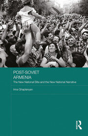 Post-Soviet Armenia: The New National Elite and the New National Narrative book cover