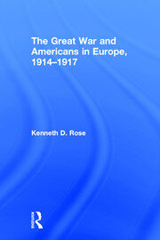 The Great War and Americans in Europe, 1914-1917 book cover