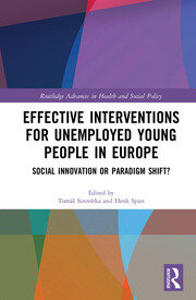 Effective Interventions for Unemployed Young People in Europe: Social Innovation or Paradigm Shift? book cover