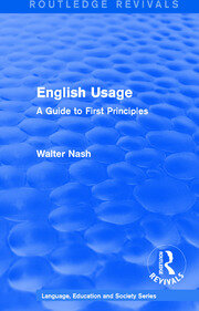 Routledge Revivals: English Usage (1986): A Guide to First Principles book cover