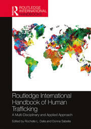 Routledge International Handbook of Human Trafficking: A Multi-Disciplinary and Applied Approach book cover