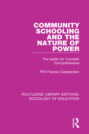 Community Schooling and the Nature of Power: The battle for Croxteth Comprehensive book cover