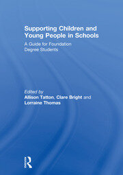 Supporting Children and Young People in Schools: A Guide for Foundation Degree Students book cover