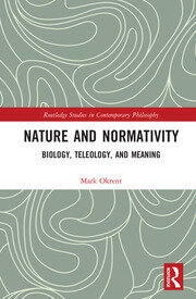 Nature and Normativity: Biology, Teleology, and Meaning book cover
