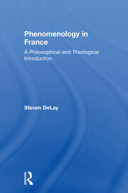 Phenomenology in France: A Philosophical and Theological Introduction book cover