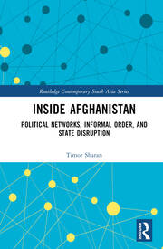 Inside Afghanistan: Political Networks, Informal Order, and State Disruption book cover
