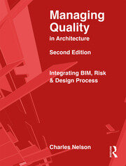 Managing Quality in Architecture: Integrating BIM, Risk and Design Process book cover