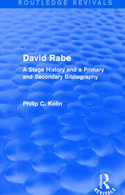 Routledge Revivals: David Rabe (1988): A Stage History and a Primary and Secondary Bibliography book cover