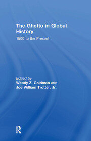 The Ghetto in Global History: 1500 to the Present book cover