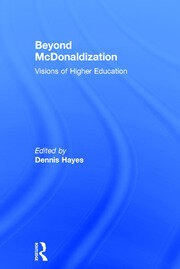 Beyond McDonaldization: Visions of Higher Education book cover