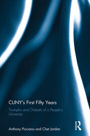 CUNY�s First Fifty Years: Triumphs and Ordeals of a People�s University book cover