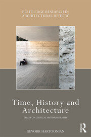Time, History and Architecture: Essays on Critical Historiography book cover