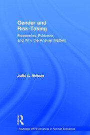 Gender and Risk-Taking: Economics, Evidence, and Why the Answer Matters book cover