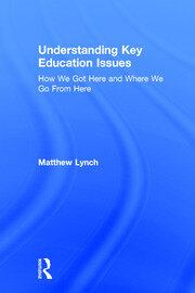 Understanding Key Education Issues: How We Got Here and Where We Go From Here book cover