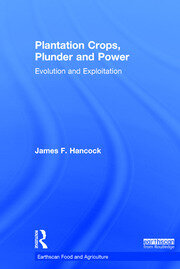 Plantation Crops, Plunder and Power: Evolution and exploitation book cover